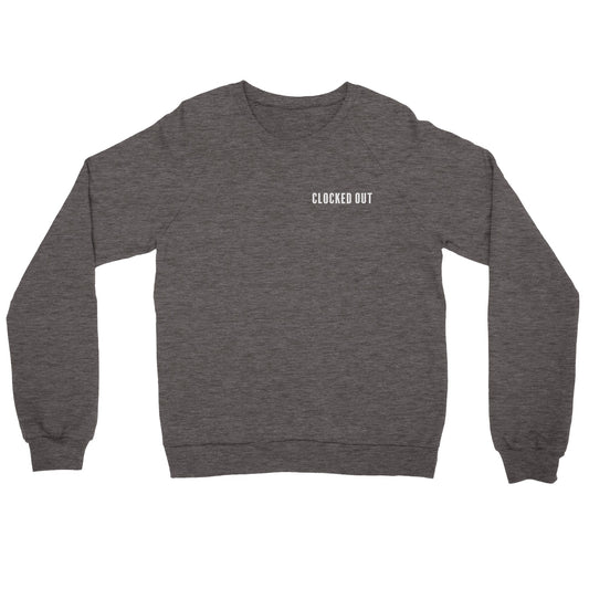 Clocked Out -  Unisex Crewneck Sweatshirt